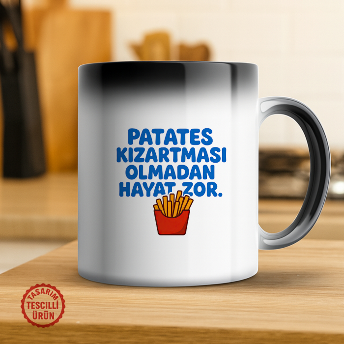 Patates Kızartması Olmadan Hayat Zor Sihirli Kupa Bardak