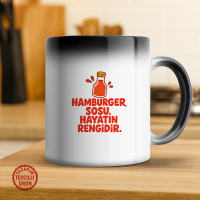 Hamburger Sosu Hayatın Rengidir Sihirli Kupa Bardak
