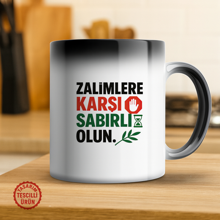 Zalimlere Karşı Sabırlı Olun Sihirli Kupa Bardak
