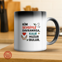 Kim Sevgiyle Davranırsa, Kalbi Huzur Bulur Sihirli Kupa Bardak