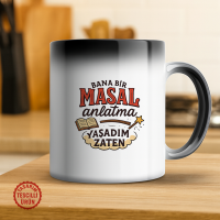 Bana Bir Masal Anlatma, Yaşadım Zaten Sihirli Kupa Bardak