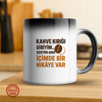 Kahve Kırığı Gibiyim, İçimde Bir Hikaye Var Sihirli Kupa Bardak