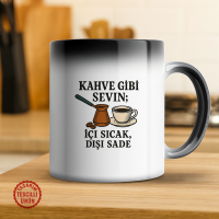 Kahve Gibi Sevin; İçi Sıcak, Dışı Sade Sihirli Kupa Bardak