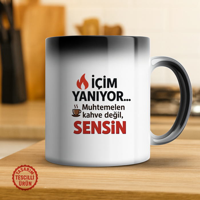 İçim Yanıyor, Muhtemelen Kahve Değil, Sensin Sihirli Kupa Bardak