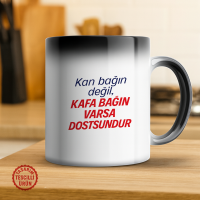 Kan Bağın Değil, Kafa Bağın Varsa Dostsundur Sihirli Kupa Bardak