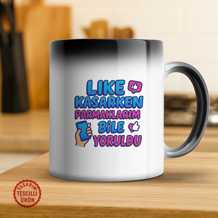 Like Kasarken Parmaklarım Bile Yoruldu Sihirli Kupa Bardak