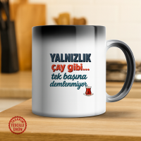 Yalnızlık Çay Gibi, Tek Başına Demlenmiyor Sihirli Kupa Bardak