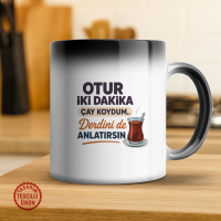 Otur İki Dakika Çay Koydum Sihirli Kupa Bardak