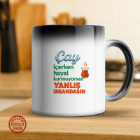 Çay İçerken Hayal Kurmuyorsan Yanlış İnsandasın Sihirli Kupa Bardak