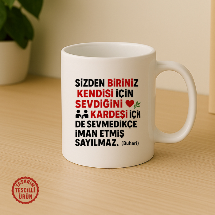 Sizden Biriniz Kendisi İçin Sevdiğini Kardeşi İçinde Sevmedikçe İman Etmiş Sayılmaz Kupa Bardak