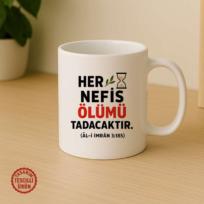 Her Nefis Ölümü Tadacaktır Kupa Bardak