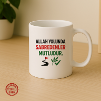 Allah Yolunda Sabredenler Mutludur Kupa Bardak