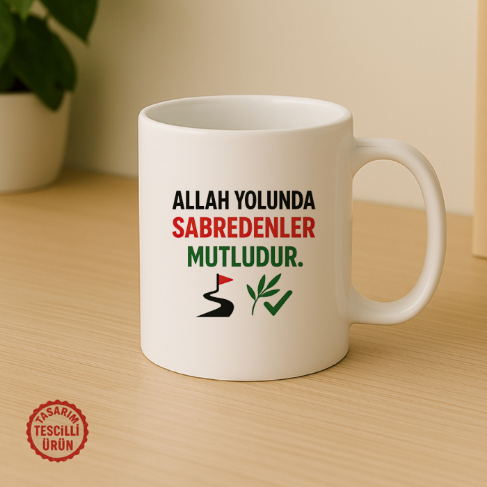 Allah Yolunda Sabredenler Mutludur Kupa Bardak
