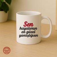 Sen Hayatımın En Güzel Yanlışlığısın Kupa Bardak