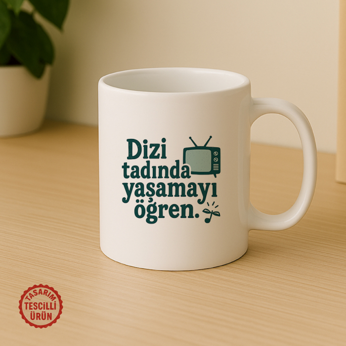 Dizi Tadında Yaşamayı Öğren Kupa Bardak