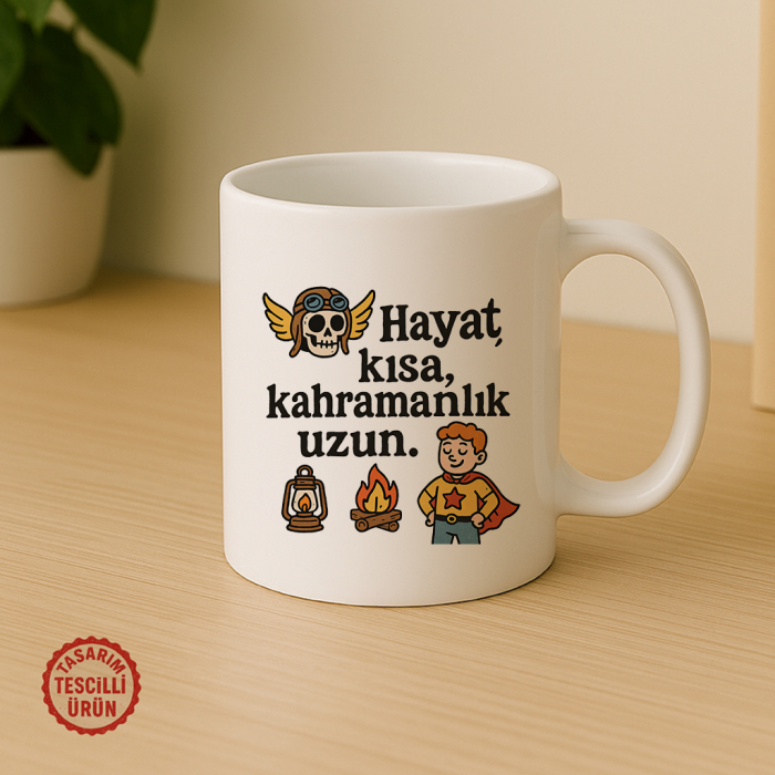 Hayat Kısa Kahramanlık Uzun Kupa Bardak
