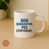 Ben Buradayım, Pes Etmiyorum Kupa Bardak