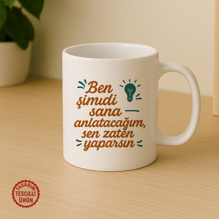 Ben Şimdi Sana Anlatacağım Sen Zaten Yaparsın Kupa Bardak