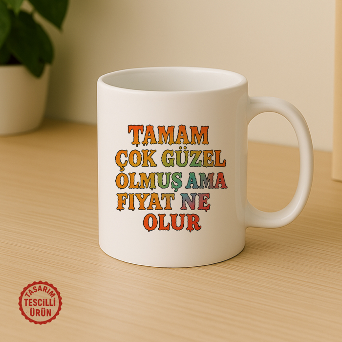 Tamam Çok Güzel Olmuş Ama Fiyat Ne Olur Kupa Bardak
