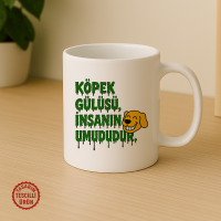 Köpek Gülüşü, İnsanın Umududur Kupa Bardak