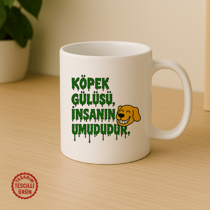 Köpek Gülüşü, İnsanın Umududur Kupa Bardak
