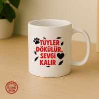 Tüyler Dökülür, Sevgi Kalır Kupa Bardak