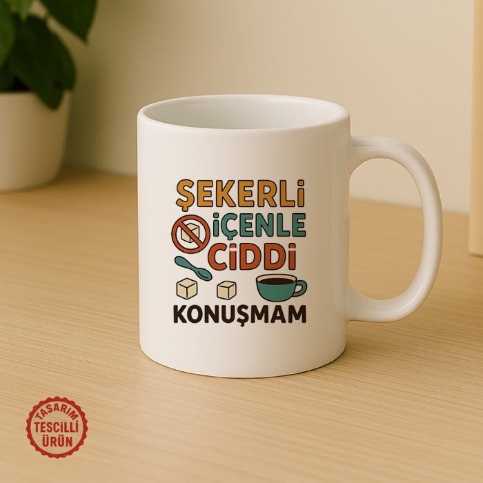 Şekerli İçenle Ciddi Konuşmam Kupa Bardak