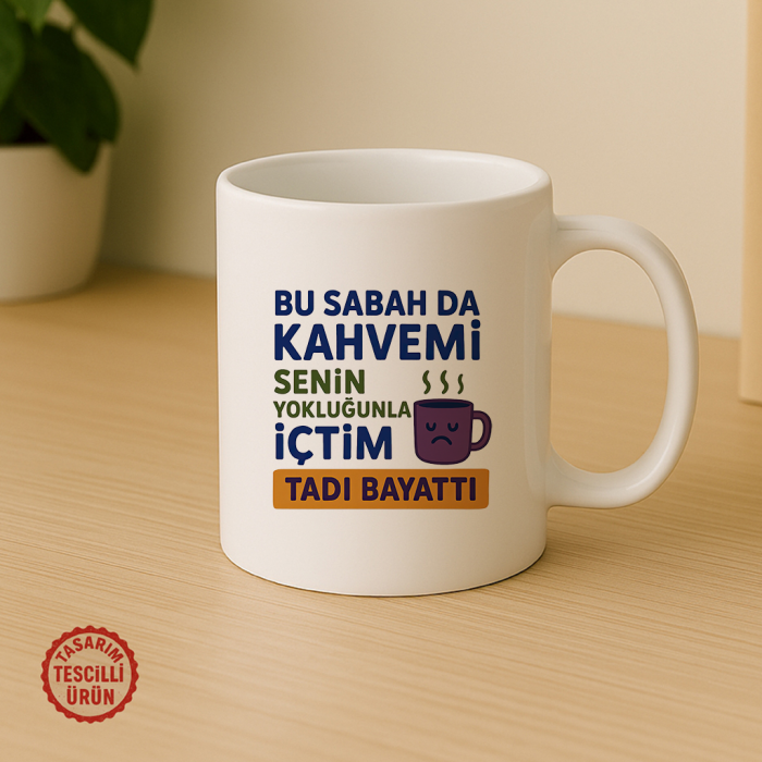 Bu Sabah da Kahvemi Senin Yokluğunda İçtim, Tadı Bayattı Kupa Bardak