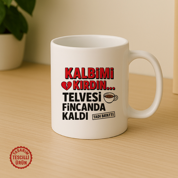 Kalbimi Kırdın, Telvesi Fincanda Kaldı Kupa Bardak