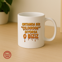 Ortamda Biri "Çıldırdım" Diyorsa O Biziz Kupa Bardak