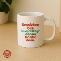 Sessizken Bile Anlaşabildiğin İnsana Kanka Denir Kupa Bardak
