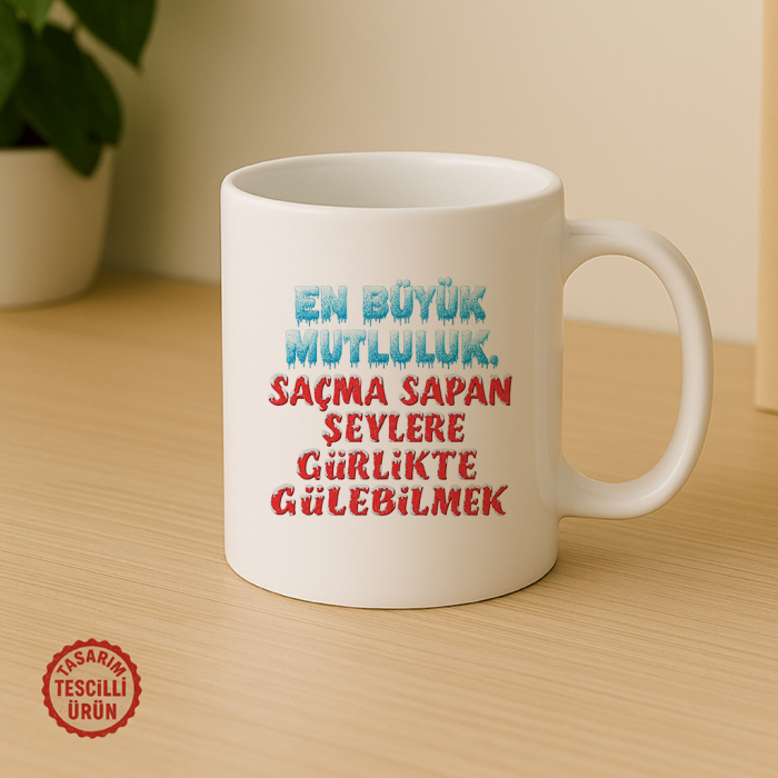 En Büyük Mutluluk, Saçma Sapan Şeylere Birlikte Gülebilmektir Kupa Bardak