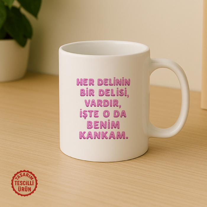 Her Delinin Bir Delisi Vardır Kupa Bardak