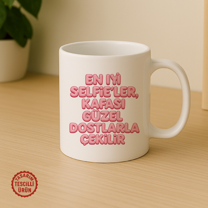 En İyi Selfie'ler Kafası Güzel Dostlarla Çekilir Kupa Bardak