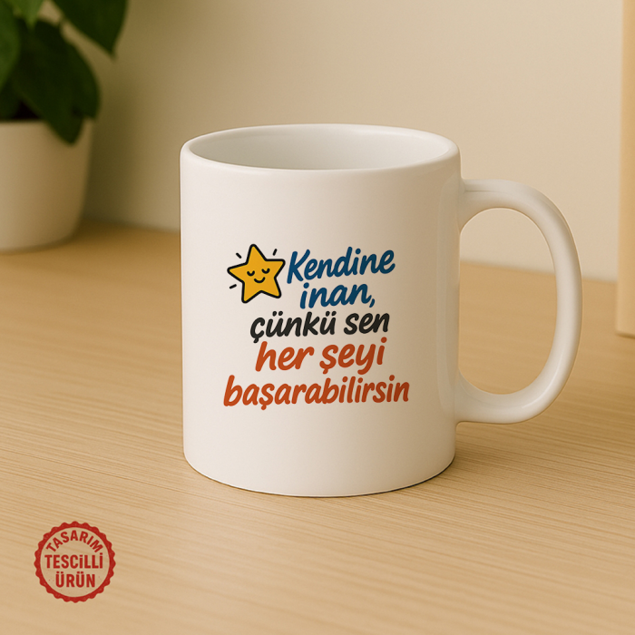 Kendine İnan, Çünkü Sen Her Şeyi Başarabilirsin Kupa Bardak