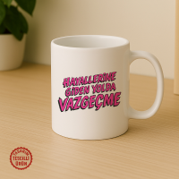 Hayallerine Giden Yolda Vazgeçme Kupa Bardak