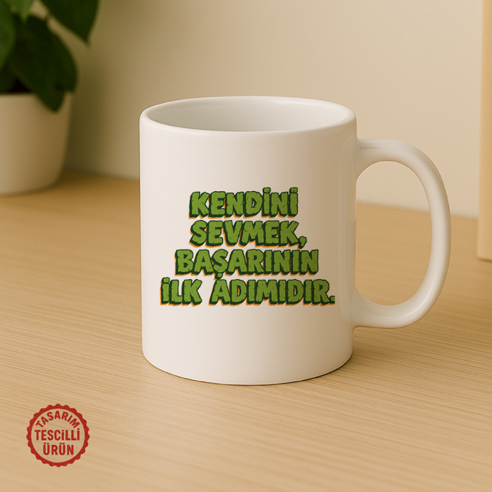 Kendini Sevmek, Başarının İlk Adımıdır Kupa Bardak
