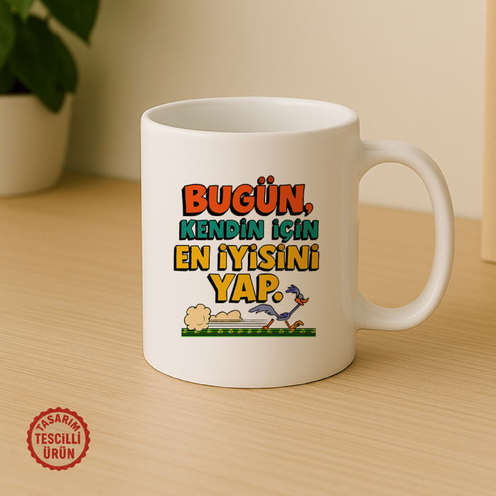 Bugün, Kendin İçin En İyisini Yap Kupa Bardak