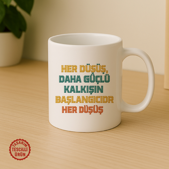 Her Düşüş, Daha Güçlü Kalkışın Başlangıcıdır Kupa Bardak