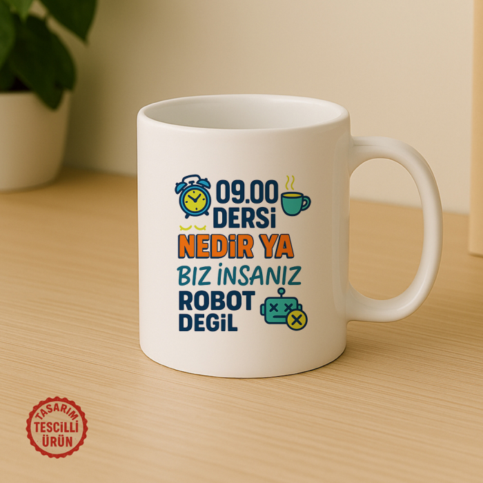 09.00 Dersi Nedir Ya Biz İnsanız Robot Değil Kupa Bardak