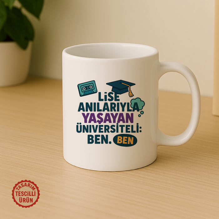 Lise Anılarıyla Yaşayan Üniversiteli: Ben Kupa Bardak