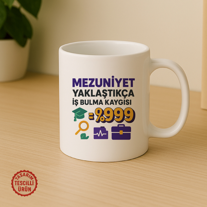 Mezuniyet Yaklaştıkça İş Bulma Kaygısı =%999 Kupa Bardak