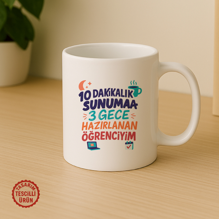 10 Dakikalık Sunuma 3 Gece Hazırlanan Öğrenciyim Kupa Bardak