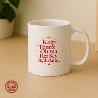 Kalp Temiz Olursa, Her Şey Aydınlanır Kupa Bardak