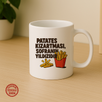 Patates Kızartması Sofranın Yıldızıdır Kupa Bardak