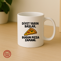 Diyet Yarın Başlar, Bugün Pizza Zamanı Kupa Bardak