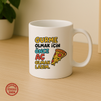 Gurme Olmak İçin Önce Aç Olmak Lazım Kupa Bardak