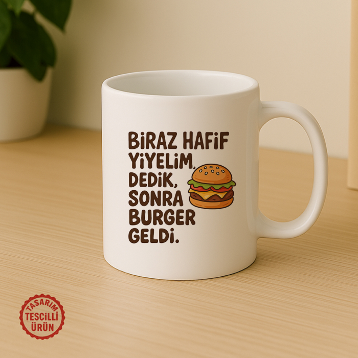 Biraz Hafif Yiyelim Dedik, Sonra Burger Geldi Kupa Bardak
