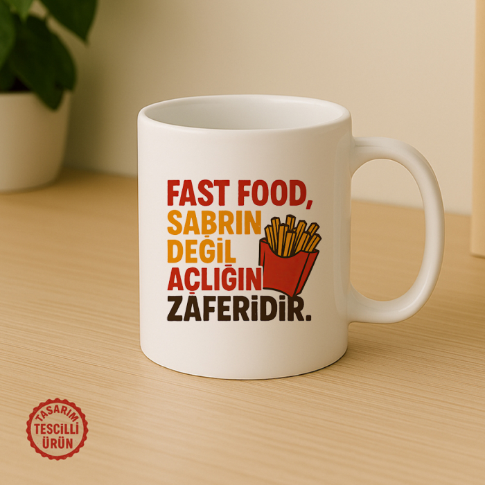 Fast Food, Sabrın Değil Açlığın Zaferidir Kupa Bardak