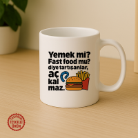 Yemek Mi, Fast Food Mu Kupa Bardak